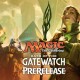 oath of the gatewatch prerelease montreal